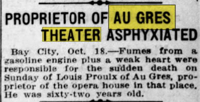 Au Gres Theatre - Oct 18 1915 Louis Proulx Passes Away